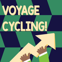 Writing note showing Voyage Cycling. Business concept for Use of bicycles for transport recreation and exercise photo of Hand Holding Colorful Huge 3D Arrow Pointing and Going Up
