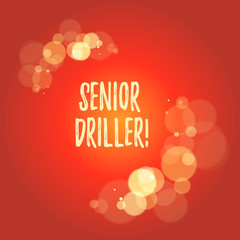 Naklejka premium Word writing text Senior Driller. Business photo showcasing supervise and formally assess onsite work activities