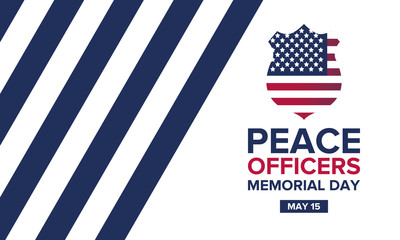 Peace Officers Memorial Day in May. Celebrated annual in May 15 in United States. In honor of the police. National Police Week. Poster, card, banner and background. Vector illustration