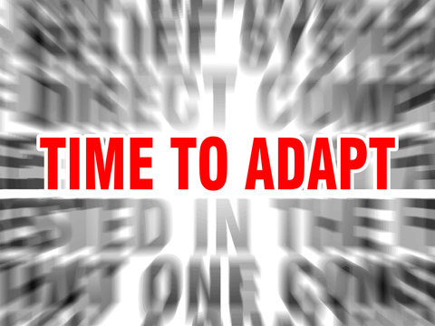 time to adapt