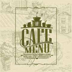 Retro style cafe menu cover design concept, coffee and croissants