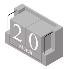 March 20th date on a single day calendar. Gray wood block calendar present date 20 and month March isolated on white background. Holiday. Season. Vector isometric illustration