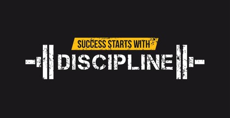 Success starts with discipline motivational gym quote with barbell and grunge effect. Sport motivation. Gym vector design template. - obrazy, fototapety, plakaty
