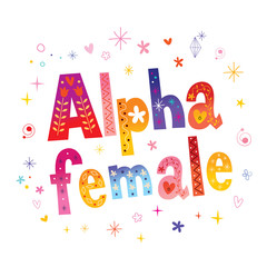 alpha female - unique lettering
