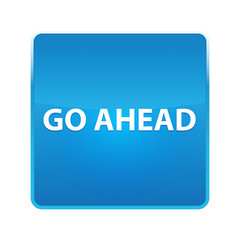 Go Ahead shiny blue square button