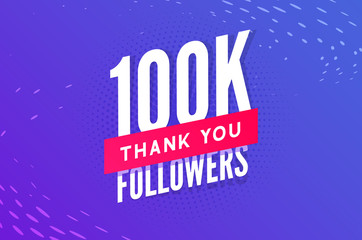 100000 followers vector. Greeting social card thank you followers. Congratulations 100k follower design template