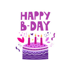 Happy B-day cake vector handdrawn illustration and lettering. Greeting card, banner, poster design element on the white background.