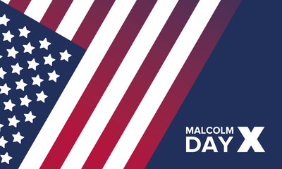 Fototapeta premium Malcolm X Day in May. Celebrated annual in United States. American holiday in honor of the civil rights leader Malcolm X. Black History Month and African American concept. Poster, card, and banner