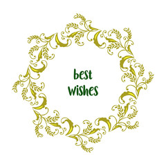 Vector illustration best wishes with artwork leaf flower frame