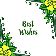 Vector illustration lettering best wishes with art yellow flower frames blooms
