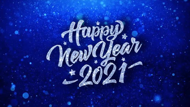 Happy New Year 2021 Blue Text Greetings card Abstract Blinking Sparkle Glitter Particle Looped Background. Gift, card, Invitation, Celebration, Events, Message, Holiday Festival