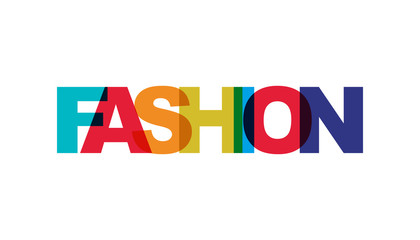 Fashion, phrase overlap color no transparency. Concept of simple text for typography poster, sticker design, apparel print, greeting card or postcard. Graphic slogan isolated on white background.