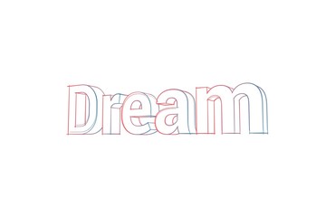 Dream - 3D Text - Words with colored lines tilde and orange on white