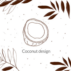Illustration with the image of a juicy coconut and leaves from a palm tree vintage card on a white background in a graphic style in brown. Coconut design.