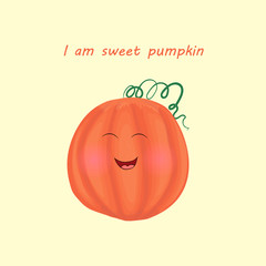 Illustration with the image of a funny pumpkin in the style of a cartoon, on a beige background with a funny inscription.