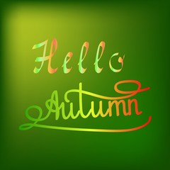 Card with quote Hello autumn. Girl fashion stylish print for banner. Cute template for, apparel, card, poster, etc. Symbol autumnal time. Design element. Vector illustration.