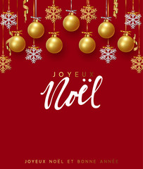 Fototapeta na wymiar French text Joyeux Noel. Christmas greeting card, design of xmas balls with golden glitter snowflake hanging on the ribbon
