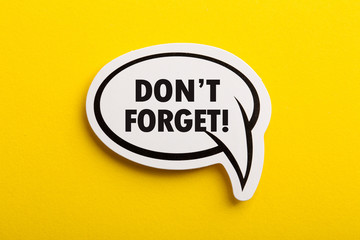 Do not Forget Reminder Speech Bubble Isolated On Yellow Background