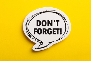 Do not Forget Reminder Speech Bubble Isolated On Yellow Background