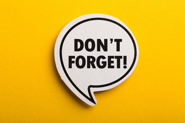 Do not Forget Reminder Speech Bubble Isolated On Yellow Background