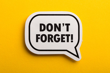 Do not Forget Reminder Speech Bubble Isolated On Yellow Background