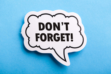 Do Not Forget Reminder Speech Bubble Isolated On Blue Background