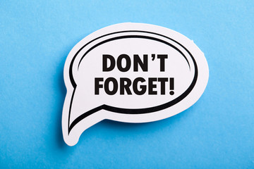 Do Not Forget Reminder Speech Bubble Isolated On Blue Background