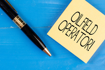 Conceptual hand writing showing Oilfield Operator. Concept meaning responsible for optimizing production of the oil wells