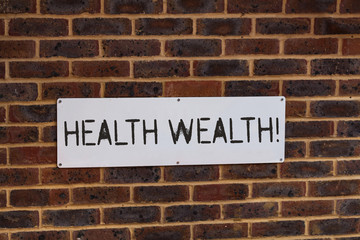 Word writing text Health Wealth. Business photo showcasing health is the most valuable and precious for every individual