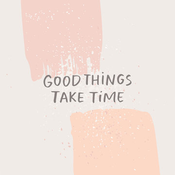 Good things take time - card template. Abstract minimalist vector  background Stock Vector | Adobe Stock