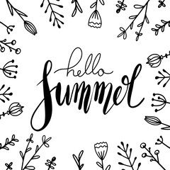 Handwritten Lettering Hello Summer with doodle flowers. Square greeting card with  positive quote for inspiration. Vector element for cards, t-shirt printing and your design