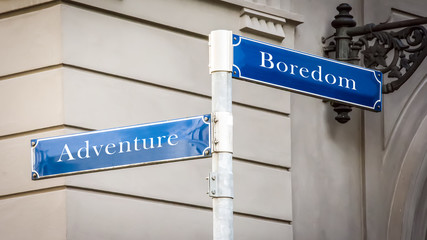 Street Sign to Adventure versus Boredom