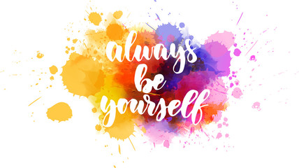 Always be youself inspirational lettering
