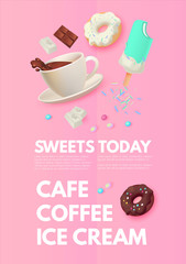 Cafe Ad Design Template. Coffee, Sweets and Ice Cream. Chocolate and Donut. Candy. Cute and Delicious.