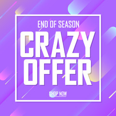 Crazy Offer, sale poster design template, end of season, vector illustration