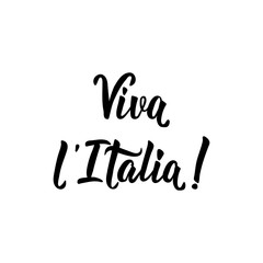 text in Italian: Long live Italy. Vector illustration. Design concept banner, card. Lettering.