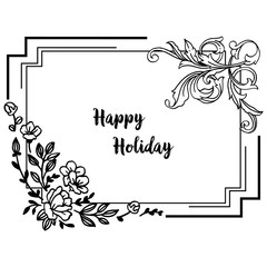 Vector illustration writing happy holiday with various decoration flower frame