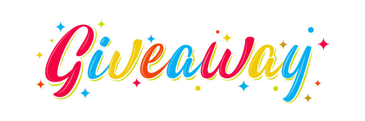 Giveaway mulicolored lettering sign with bright stars. Handwritten text isolated on white background for promotion in social network, for banner, poster, stories in business account. Promo vector illu