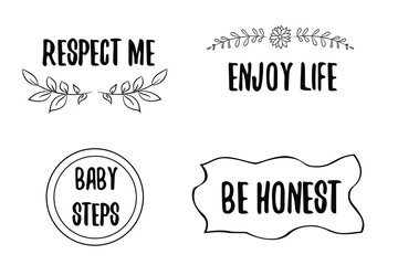 Respect me, Baby steps, Be honest, Enjoy life. Calligraphy saying for print. Vector Quote 