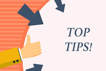 Word writing text Top Tips. Business photo showcasing small but particularly useful piece of practical advice Hand Gesturing Thumbs Up and Holding on Blank Space Round Shape with Arrows