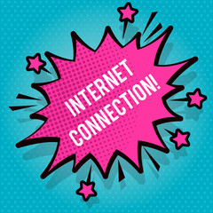 Text sign showing Internet Connection. Business photo text The way one gains access or connection to the Internet Spiky Blank Fight and Screaming Angry Speech Bubble with Thick Dark Outline