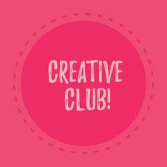 Handwriting text writing Creative Club. Conceptual photo an organization that simulate interest in creative ideas