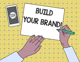 Handwriting text writing Build Your Brand. Conceptual photo creates or improves customers knowledge and opinions of product
