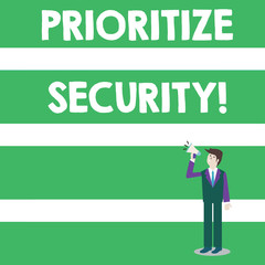 Text sign showing Prioritize Security. Business photo text designate security risk as more important to solve Businessman Looking Up, Holding and Talking on Megaphone with Volume Icon