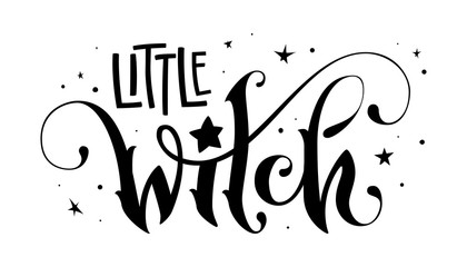 Hand drawn lettering phrase - Little Witch quote © Olga