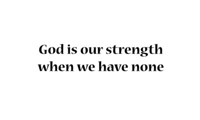 Biblical Phrase, typography for print or use as poster, flyer or T shirt
