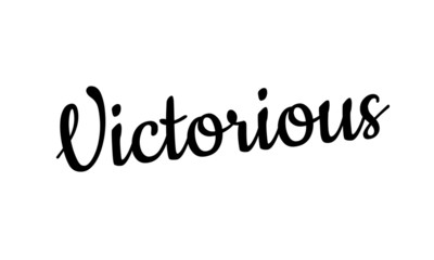 Victorious, typography for print or use as poster, flyer or T shirt