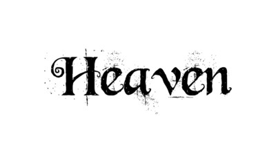 Heaven, typography for print or use as poster, flyer or T shirt