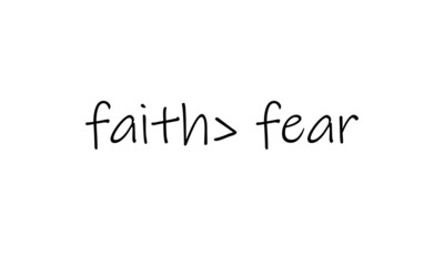 Faith is greater than fear, typography for print or use as poster, flyer or T shirt