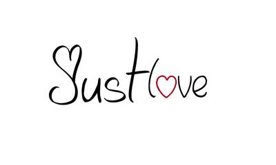Just love, typography for print or use as poster, flyer or T shirt